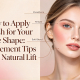 How to Apply Blush for Your Face Shape: Placement Tips for a Natural Lift